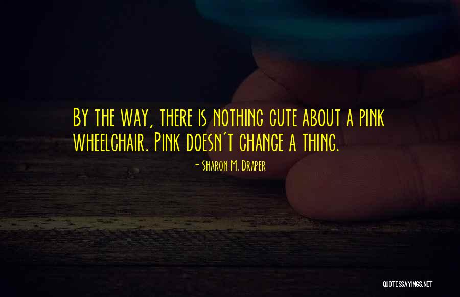 Sharon M. Draper Quotes 208280 Sharon M. Draper Quotes 208280