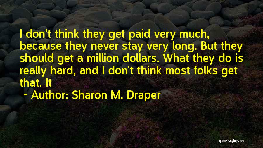 Sharon M. Draper Quotes 2257404 Sharon M. Draper Quotes 2257404