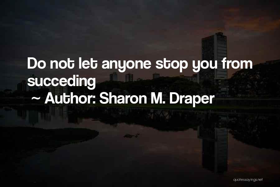 Sharon M. Draper Quotes 491507