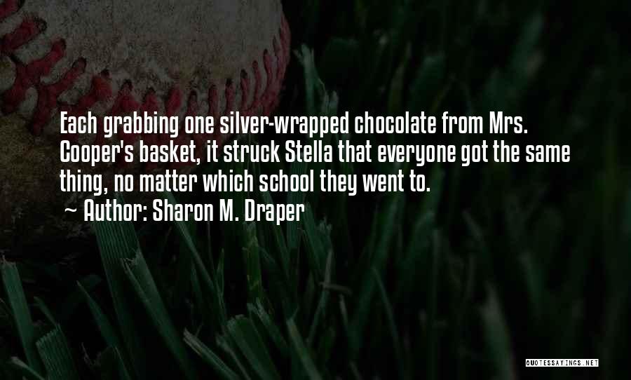 Sharon M. Draper Quotes 559495 Sharon M. Draper Quotes 559495