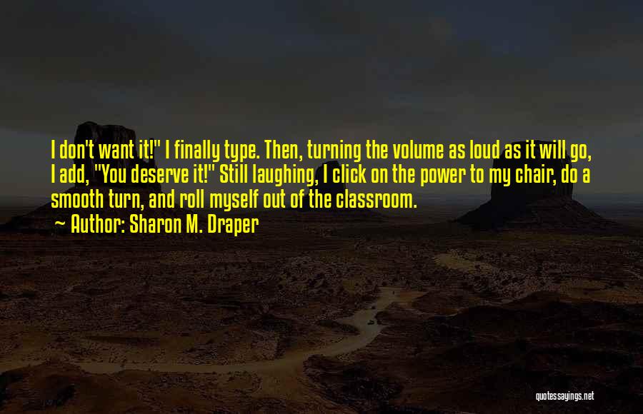 Sharon M. Draper Quotes 728792 Sharon M. Draper Quotes 728792