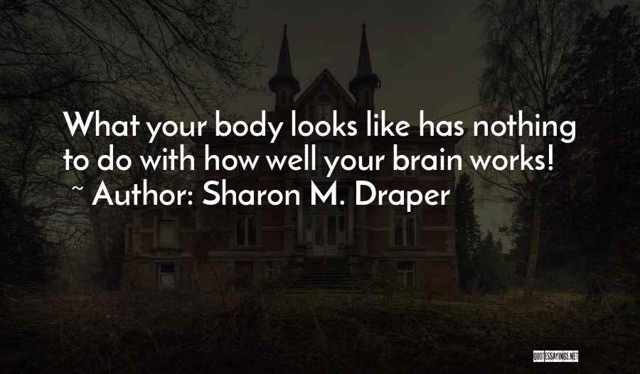 Sharon M. Draper Quotes 934695 Sharon M. Draper Quotes 934695