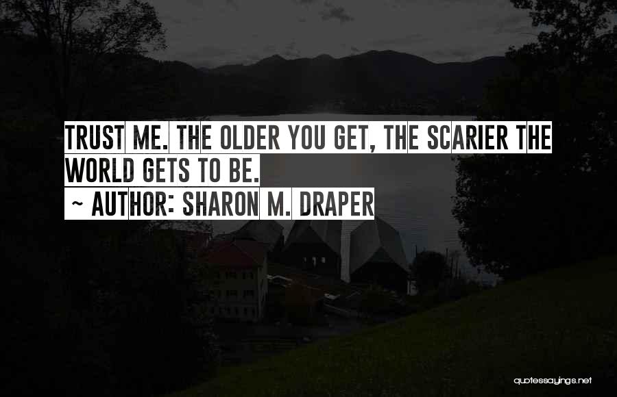 Sharon M. Draper Quotes 98027 Sharon M. Draper Quotes 98027