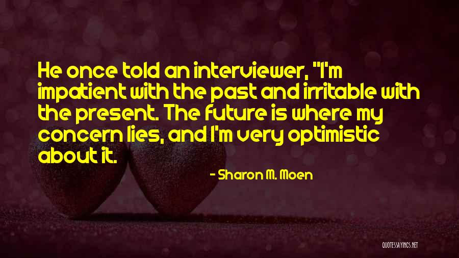 Sharon M. Moen Quotes 557377