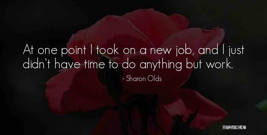 Sharon Olds Quotes 1546261