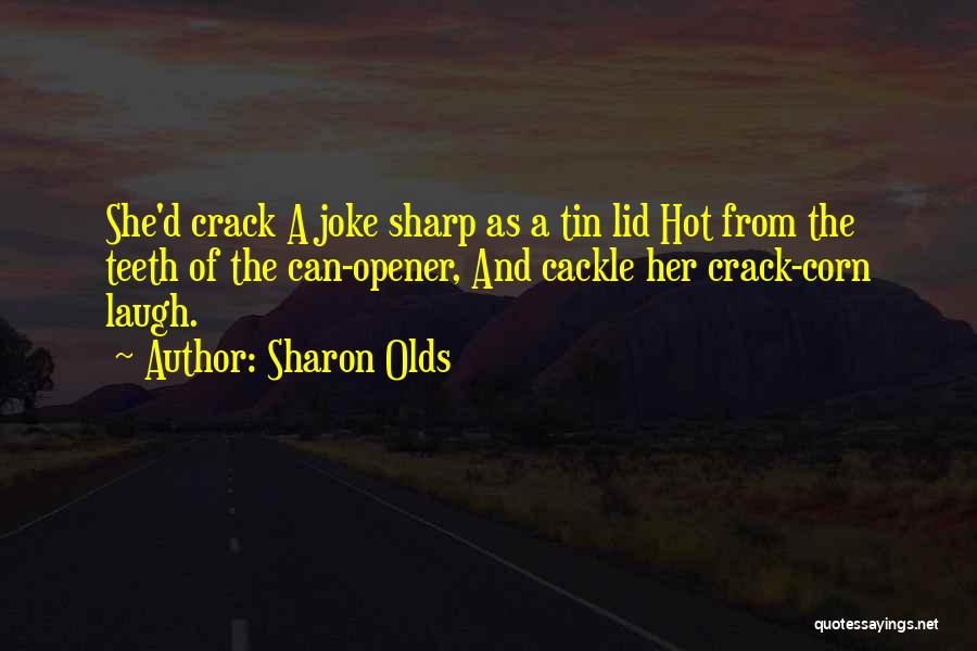 Sharon Olds Quotes 1733222