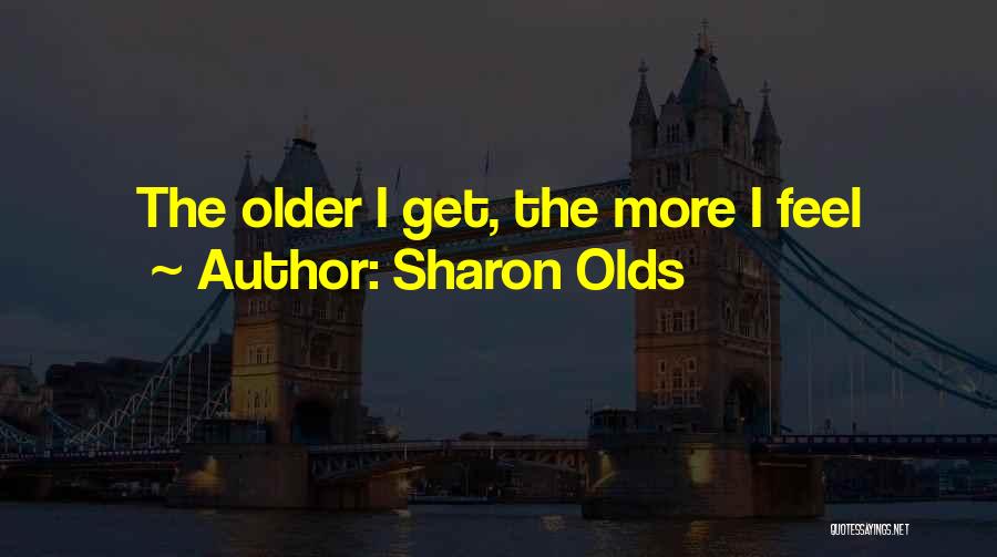 Sharon Olds Quotes 195434