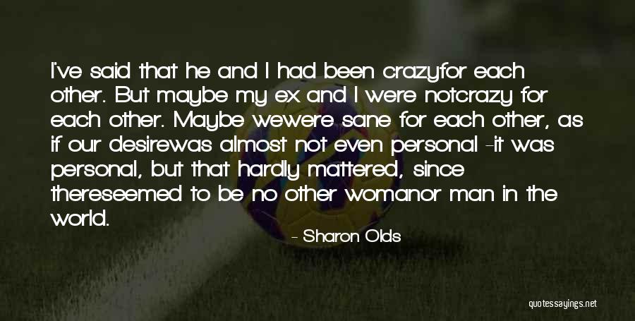 Sharon Olds Quotes 2205463