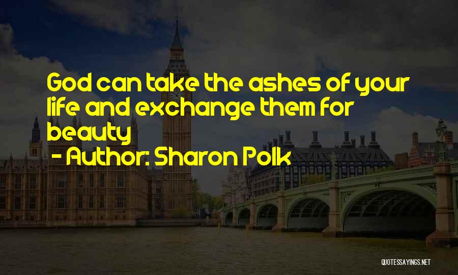 Sharon Polk Quotes 1610284
