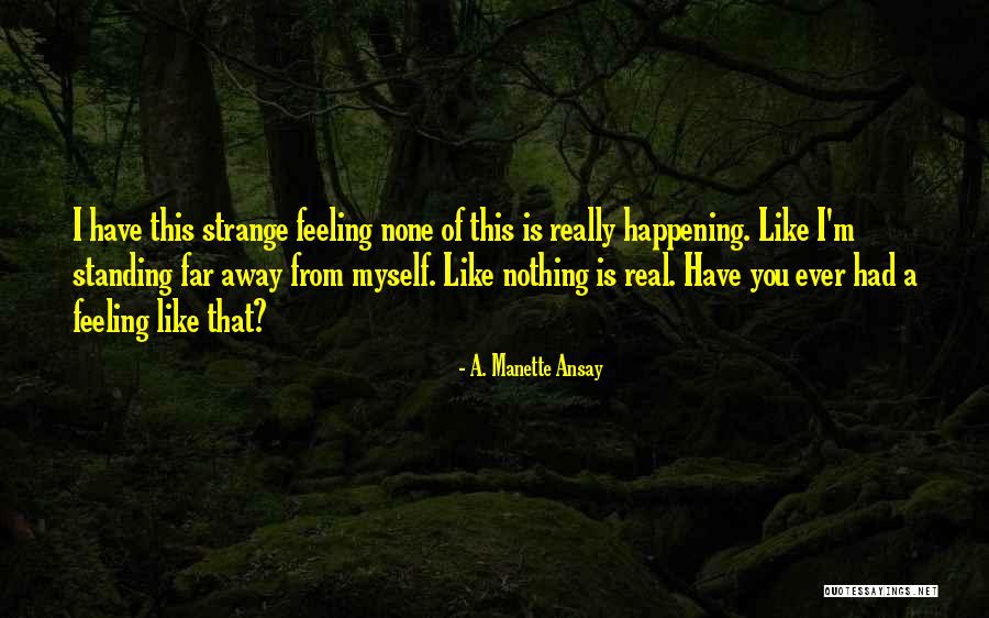 Sharon Rainsworth Quotes By A. Manette Ansay Sharon Rainsworth Quotes By A. Manette Ansay