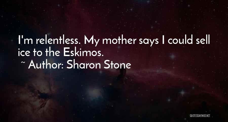 Sharon Stone Quotes 1368547