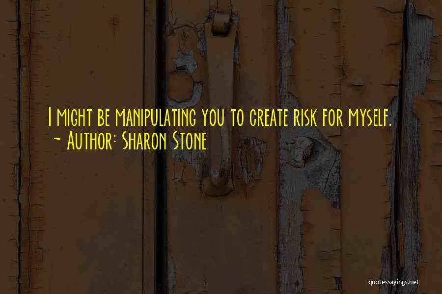 Sharon Stone Quotes 1523026