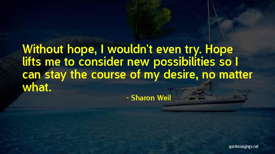 Sharon Weil Quotes 1437733