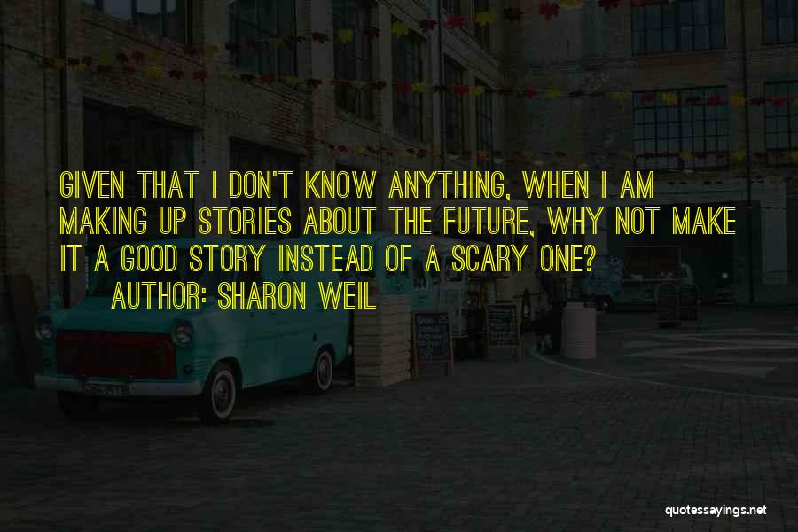 Sharon Weil Quotes 1761291 Sharon Weil Quotes 1761291