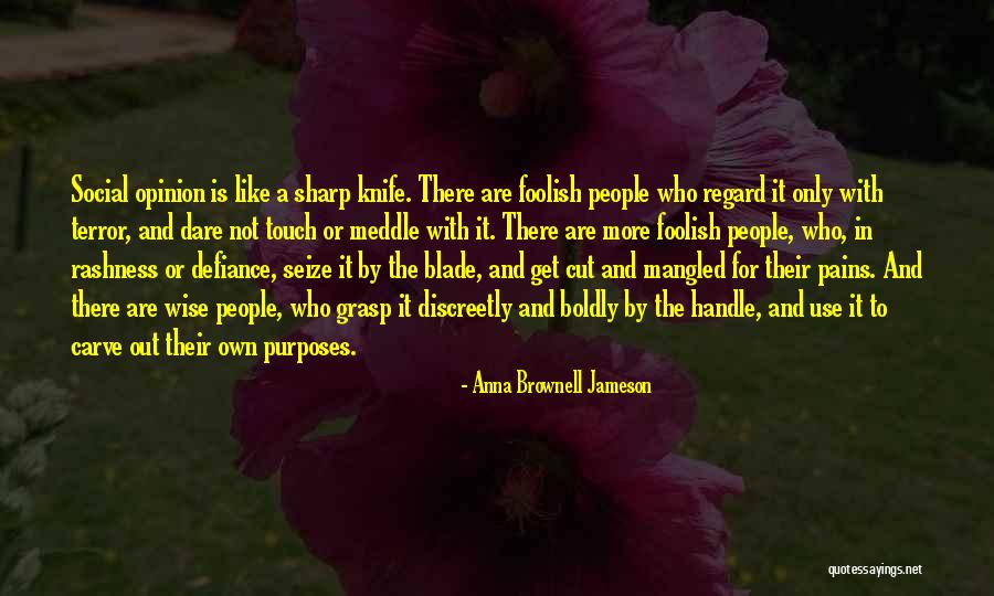 Sharp Blade Quotes By Anna Brownell Jameson Sharp Blade Quotes By Anna Brownell Jameson
