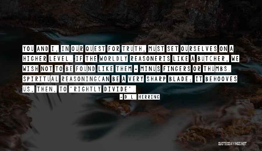 Sharp Blade Quotes By D.L. Herring Sharp Blade Quotes By D.L. Herring