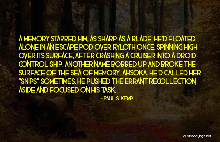Sharp Blade Quotes By Paul S. Kemp Sharp Blade Quotes By Paul S. Kemp