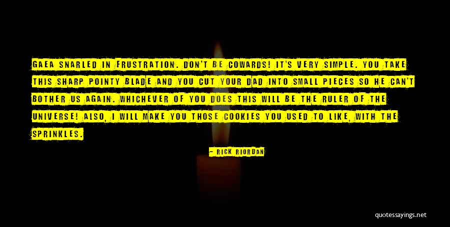 Sharp Blade Quotes By Rick Riordan Sharp Blade Quotes By Rick Riordan