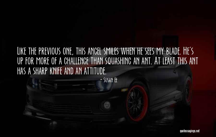 Sharp Knife Quotes By Susan Ee Sharp Knife Quotes By Susan Ee