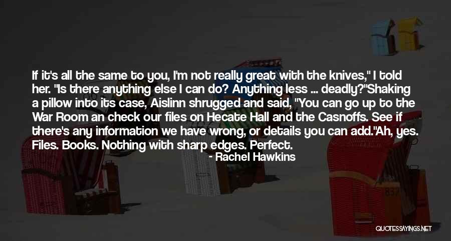 Sharp Knives Quotes By Rachel Hawkins Sharp Knives Quotes By Rachel Hawkins