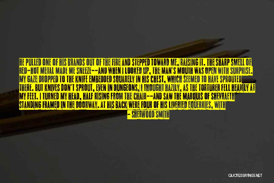 Sharp Knives Quotes By Sherwood Smith Sharp Knives Quotes By Sherwood Smith