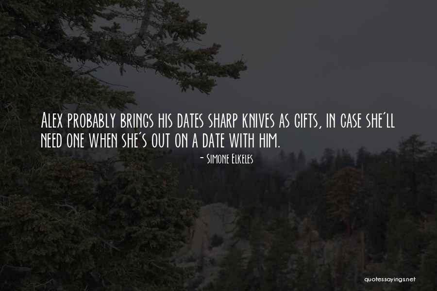 Sharp Knives Quotes By Simone Elkeles Sharp Knives Quotes By Simone Elkeles