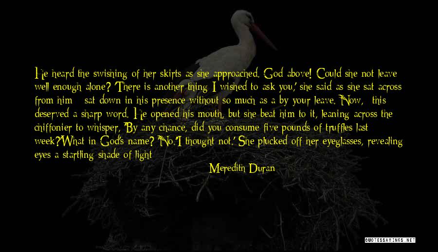 Sharp Nose Quotes By Meredith Duran Sharp Nose Quotes By Meredith Duran