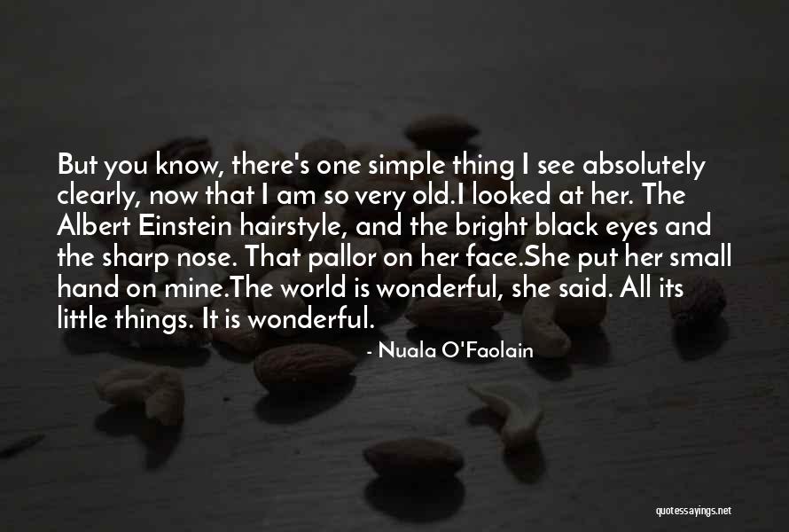 Sharp Nose Quotes By Nuala O'Faolain Sharp Nose Quotes By Nuala O'Faolain