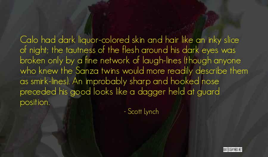 Sharp Nose Quotes By Scott Lynch Sharp Nose Quotes By Scott Lynch