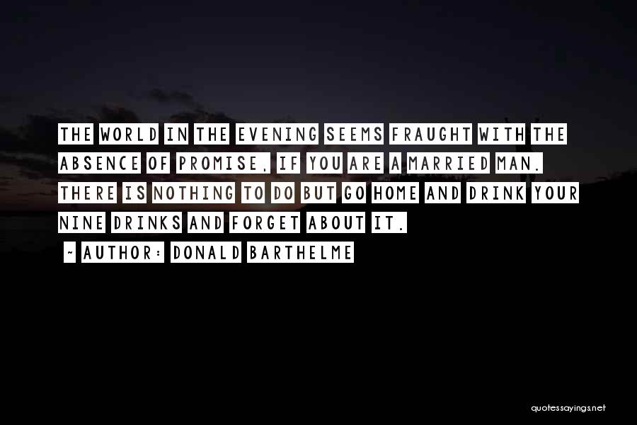 Sharp Shooting Quotes By Donald Barthelme