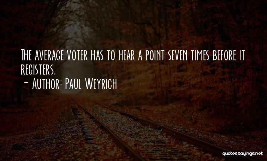Sharp Shooting Quotes By Paul Weyrich