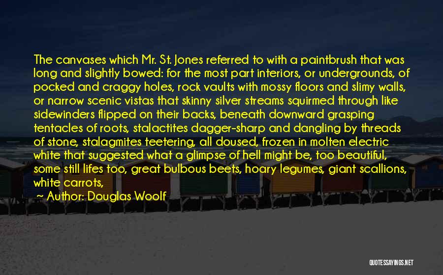 Sharp Teeth Quotes By Douglas Woolf