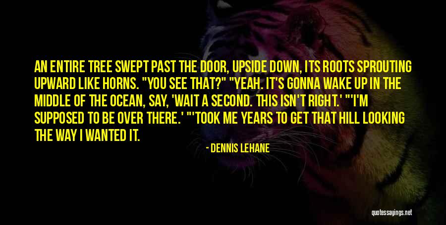 Sharp Thesaurus Quotes By Dennis Lehane Sharp Thesaurus Quotes By Dennis Lehane