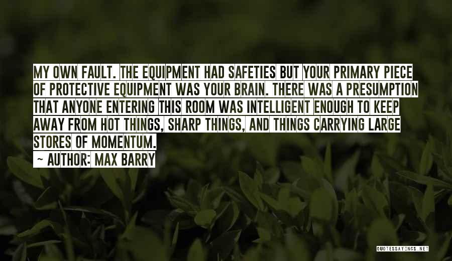 Sharp Things Quotes By Max Barry