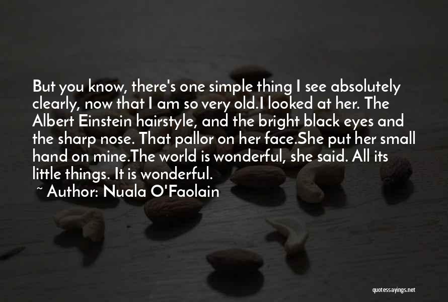 Sharp Things Quotes By Nuala O'Faolain