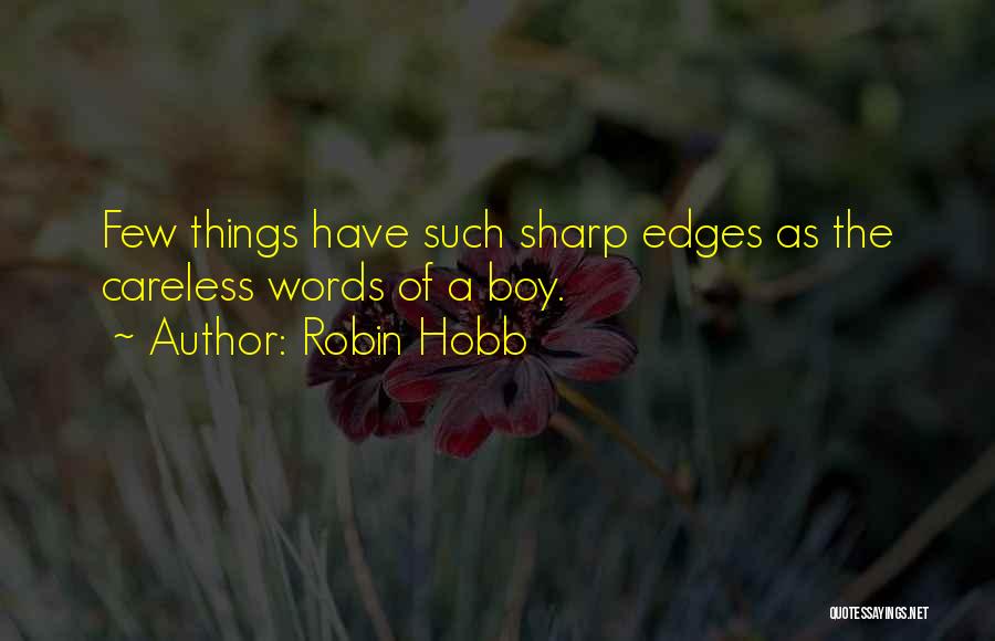 Sharp Things Quotes By Robin Hobb