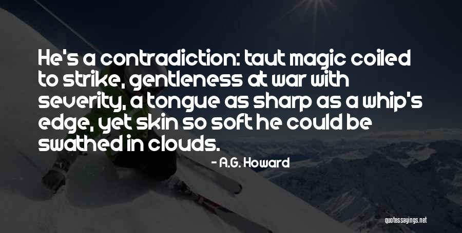 Sharp Tongue Quotes By A.G. Howard