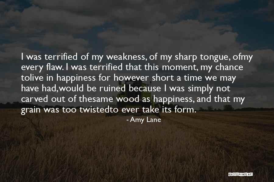 Sharp Tongue Quotes By Amy Lane