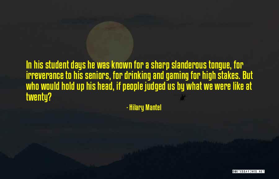 Sharp Tongue Quotes By Hilary Mantel