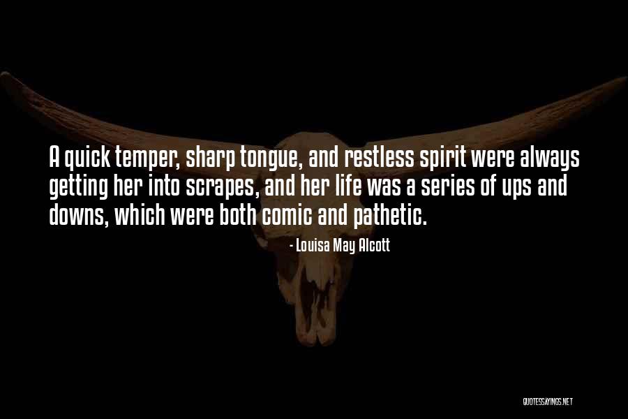 Sharp Tongue Quotes By Louisa May Alcott