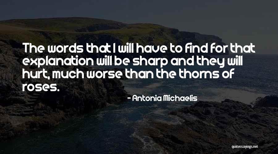 Sharp Words Quotes By Antonia Michaelis Sharp Words Quotes By Antonia Michaelis