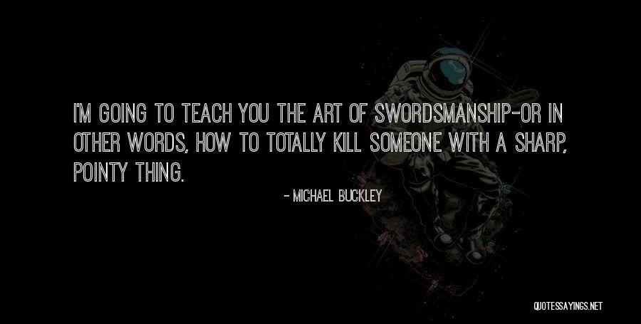 Sharp Words Quotes By Michael Buckley Sharp Words Quotes By Michael Buckley
