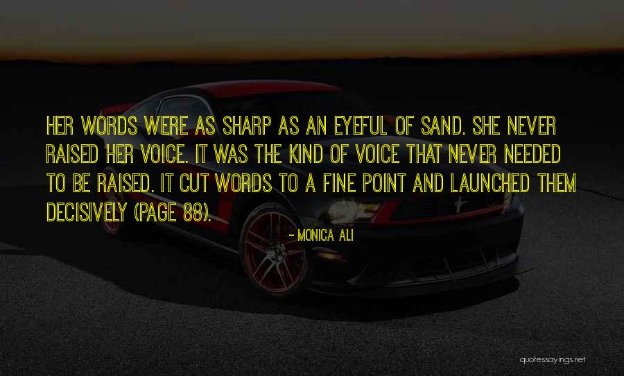 Sharp Words Quotes By Monica Ali Sharp Words Quotes By Monica Ali