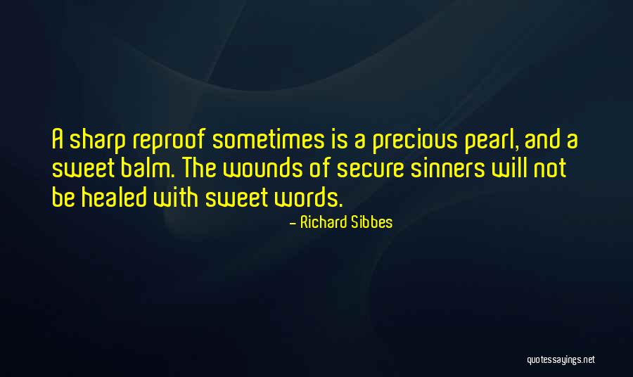 Sharp Words Quotes By Richard Sibbes Sharp Words Quotes By Richard Sibbes
