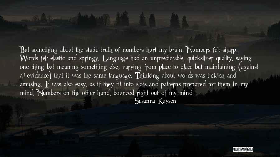 Sharp Words Quotes By Susanna Kaysen Sharp Words Quotes By Susanna Kaysen