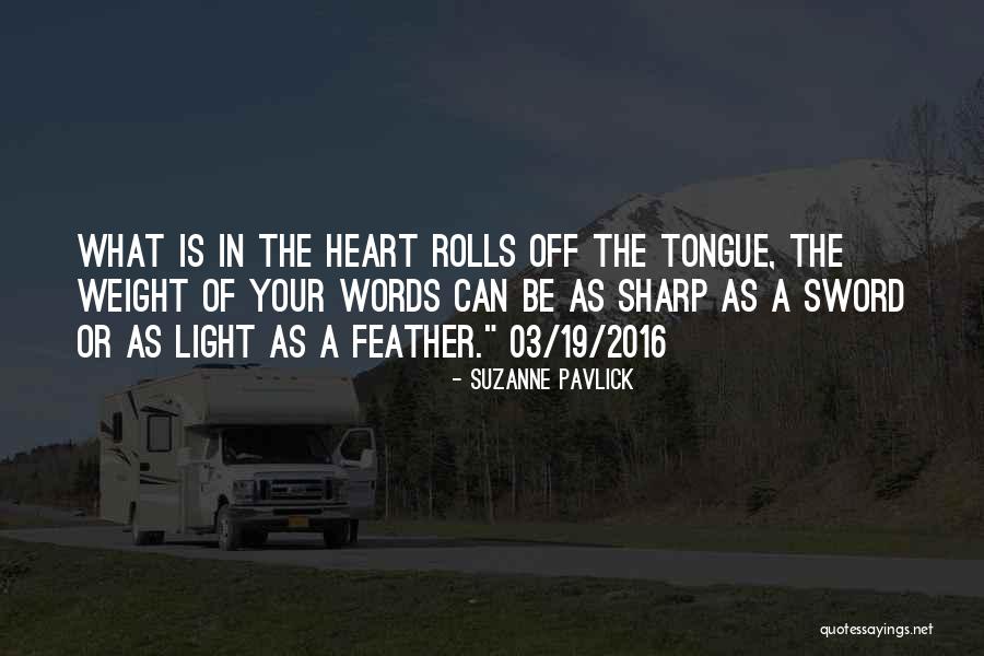 Sharp Words Quotes By Suzanne Pavlick Sharp Words Quotes By Suzanne Pavlick