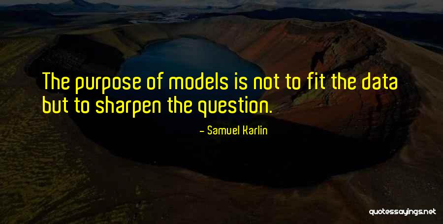Sharpen Quotes By Samuel Karlin Sharpen Quotes By Samuel Karlin