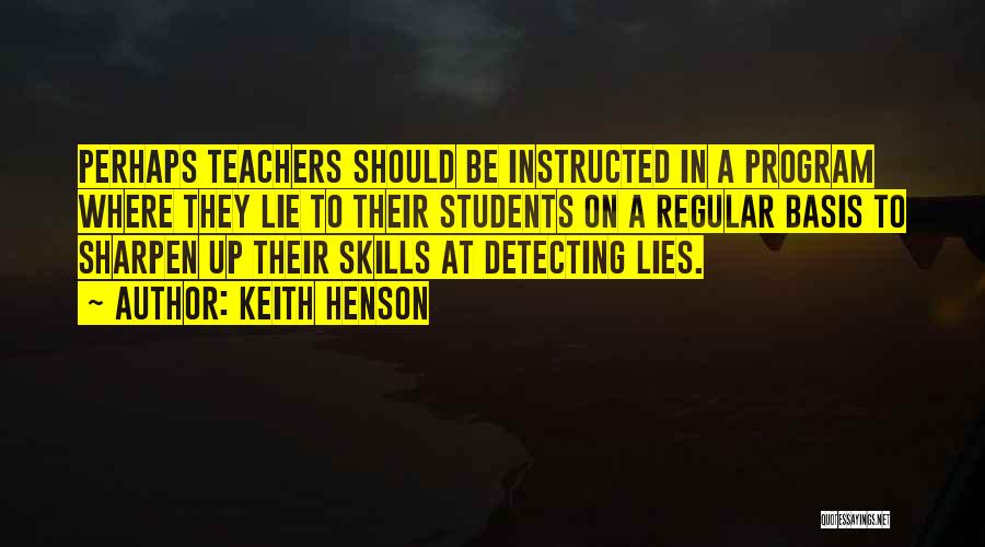 Sharpen Skills Quotes By Keith Henson