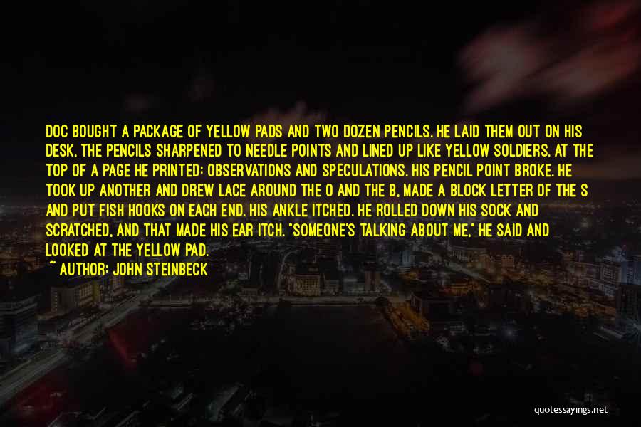 Sharpened Pencil Quotes By John Steinbeck