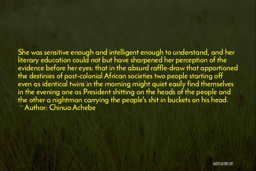 Sharpened Quotes By Chinua Achebe